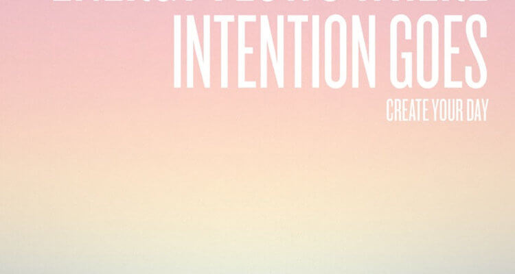 energy flows intention goes